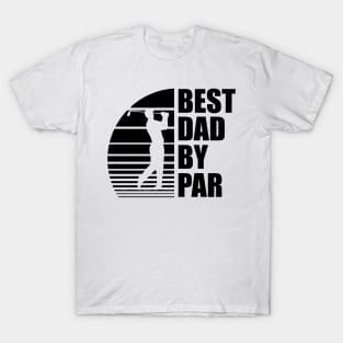 Golf Dad - Best Dad By Par T-Shirt